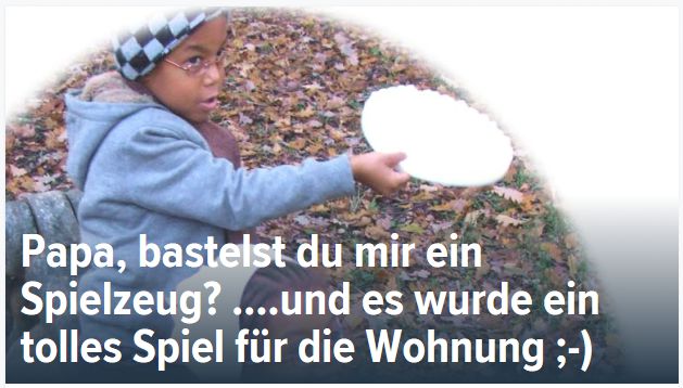 Papa bastelts du mir ein Spielzeug